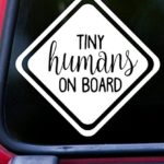 Minglewood Trading Tiny Humans on Board 6″ x 6″ WHITE Vinyl Decal Sticker – Baby Infant Car Sign