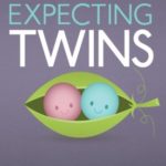 Expecting Twins Guide: The Ultimate Guide to Preparing and Caring for Newborn Twins