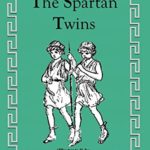 The Spartan Twins (Illustrated) (Twins Series)