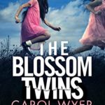 The Blossom Twins: An absolutely gripping crime thriller (Detective Natalie Ward Book 5)